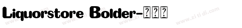 Liquorstore Bolder字体转换